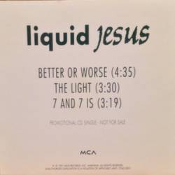 Liquid Jesus : Better or Worse